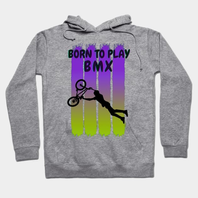 Born to play BMX Hoodie by Aspectartworks